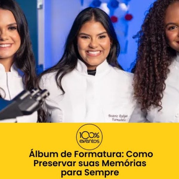 Álbum de Formatura: Como Preservar suas Memórias para Sempre