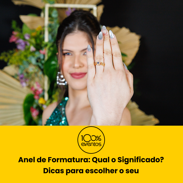 Anel de Formatura - Qual o Significado - Dicas para escolher o seu