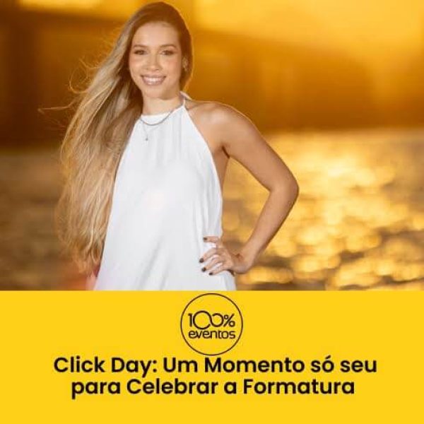 Click Day: Um Momento só seu para Celebrar a Formatura