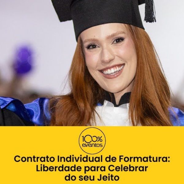 Contrato Individual de Formatura: Liberdade para Celebrar do Seu Jeito