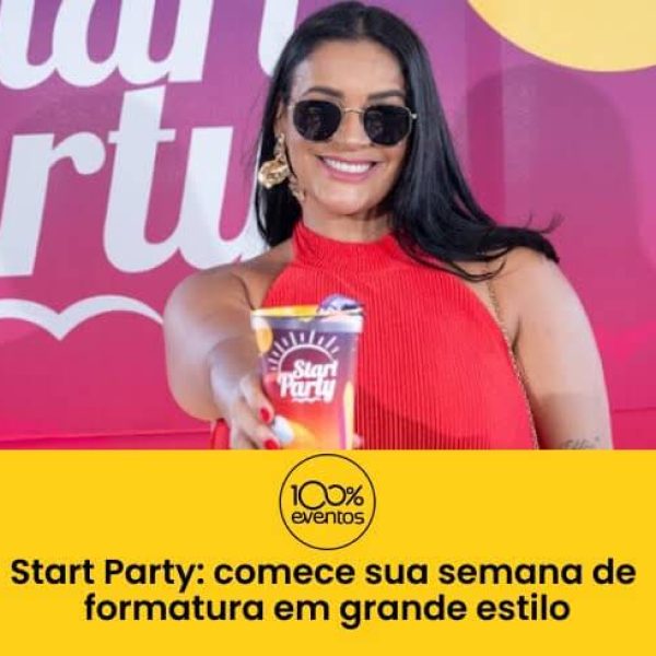 Start Party: Comece Sua Semana de Formatura em Grande Estilo